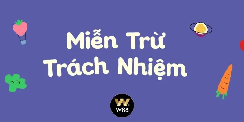Miễn trừ trách nhiệm là chính sách gì? Miễn trừ trách nhiệm là chính sách gì?